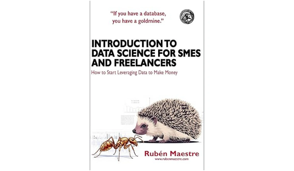 Introduction to Data Science for SMEs and Freelancers- How -- Maestre, Rubén -- 2024